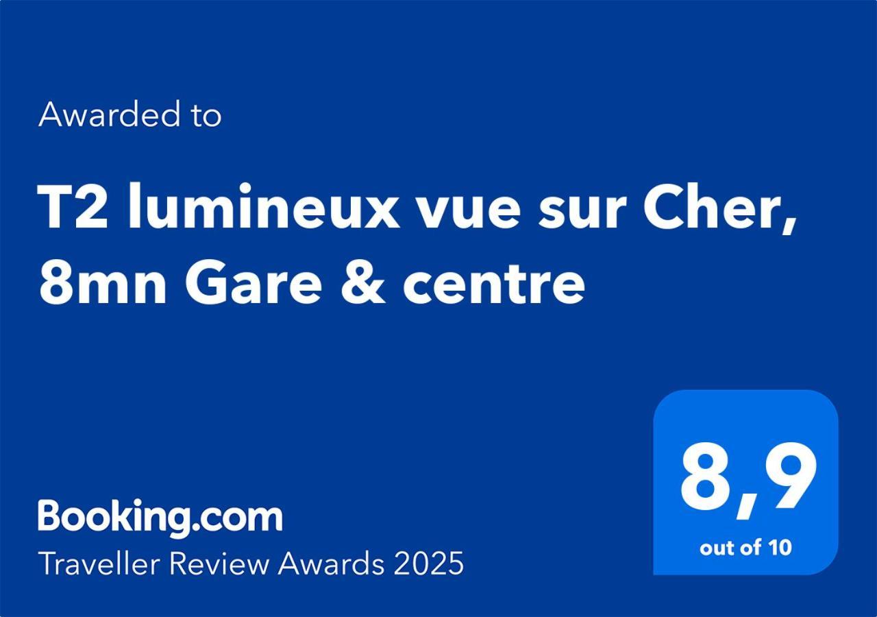 טור T2 Lumineux Vue Sur Cher, 8Mn Gare & Centre מראה חיצוני תמונה